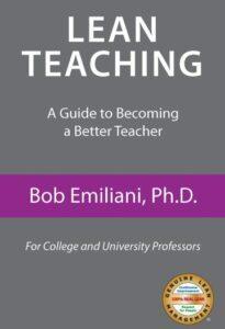Lean Teaching, A Guide To Becoming a Better Teacher by Bob Emiliani