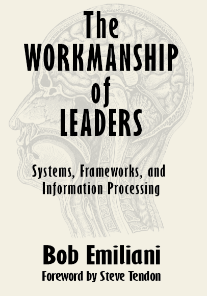 The Workmanship of Leaders by Bob Emiliani